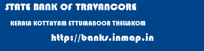 STATE BANK OF TRAVANCORE  KERALA KOTTAYAM ETTUMANOOR THELLAKOM  banks information 